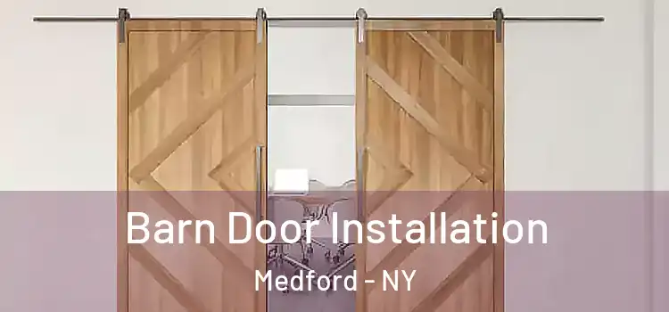 Barn Door Installation Medford - NY