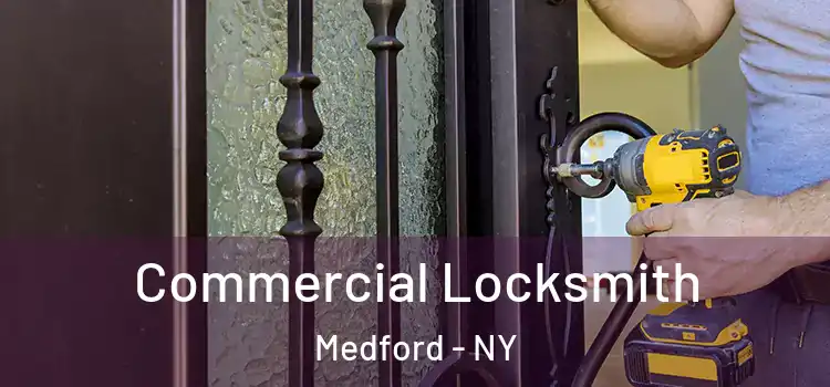 Commercial Locksmith Medford - NY