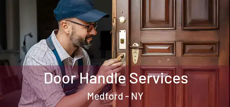 Door Handle Services Medford - NY