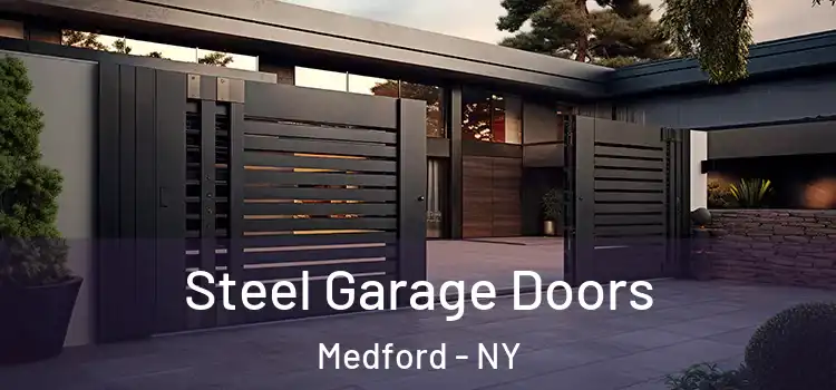 Steel Garage Doors Medford - NY